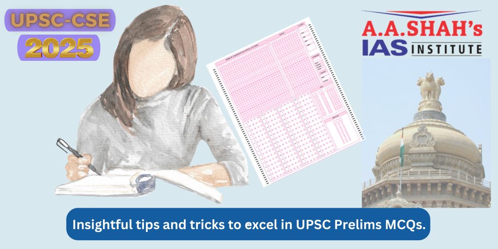 Insightful tips and tricks to excel in UPSC Prelims MCQs.