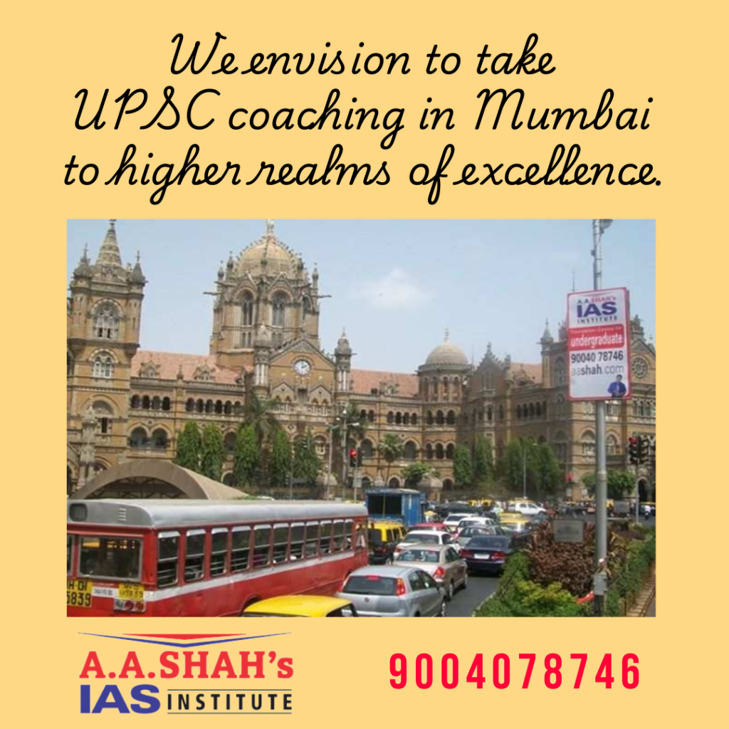 We envision to take UPSC coaching in Mumbai to higher realms of excellence